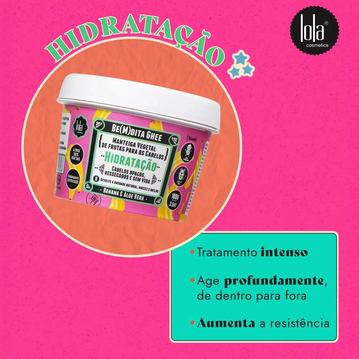 Produto Lola_From_Rio_Be-M-dita_Ghee_Hidratacao_Mascara_Capilar_100g_Evas_3