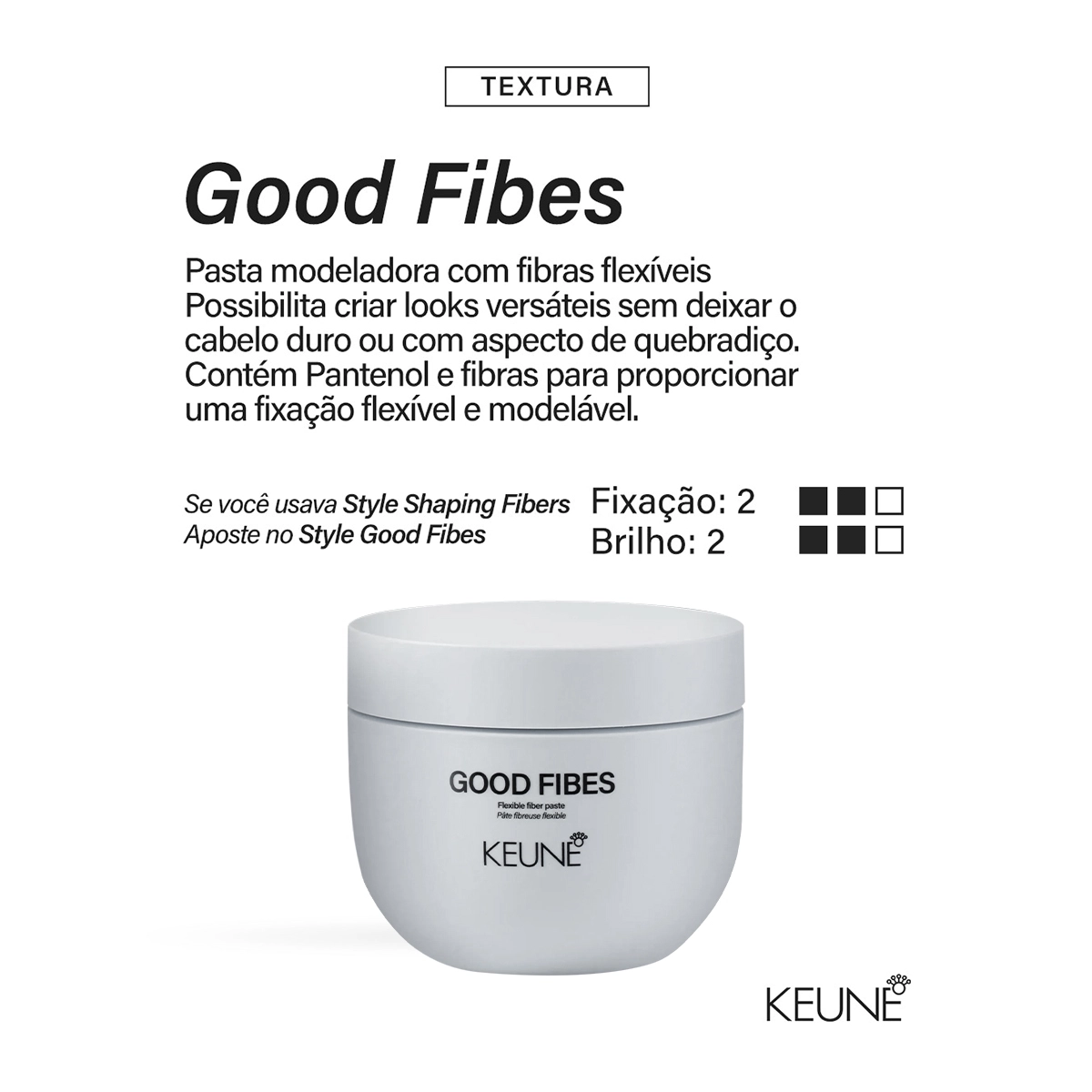 Produto: Pasta Modeladora Good Fibes Keune Style 100ml