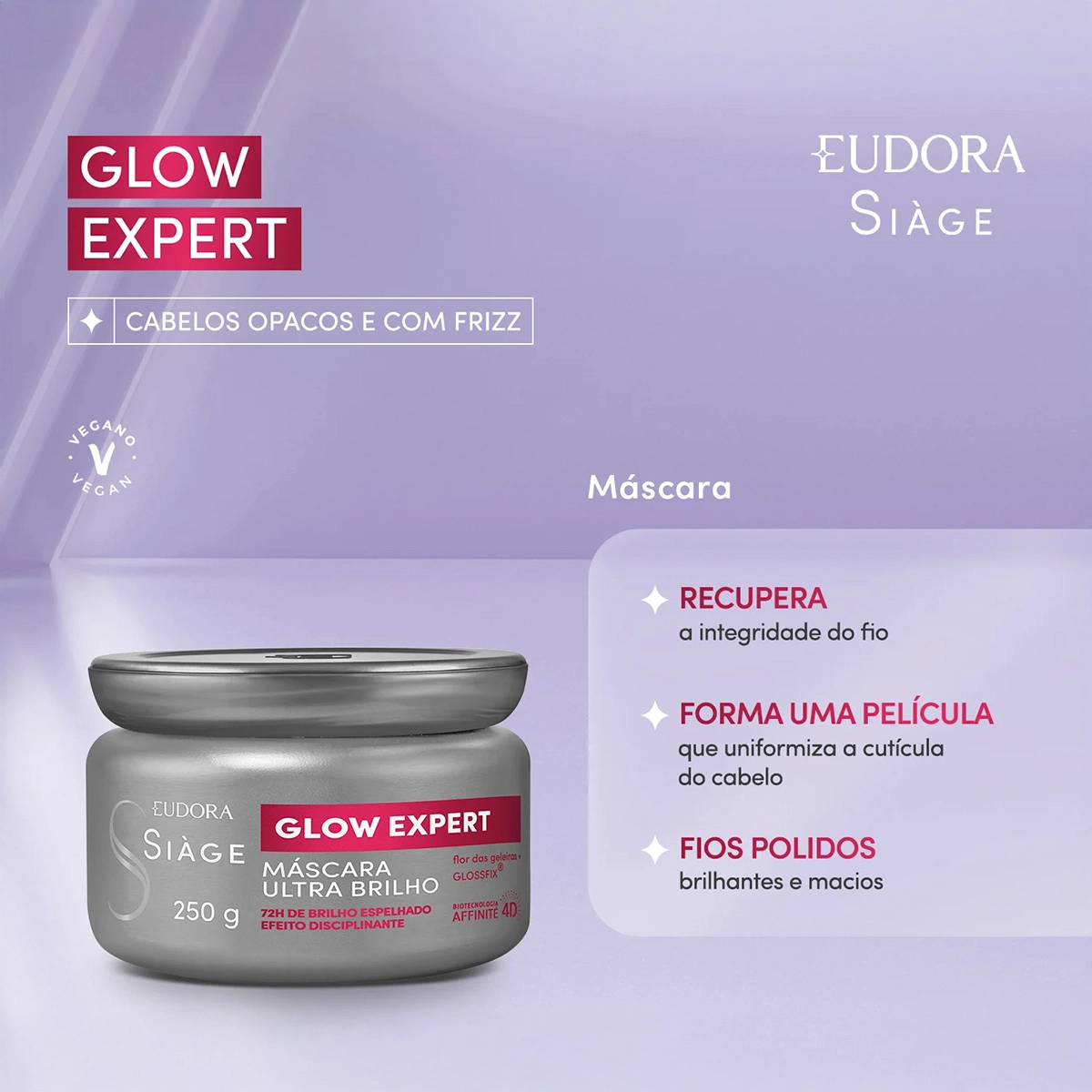 Produto: Eudora Siàge Glow Expert Ultra Brilho - Máscara Capilar 250g